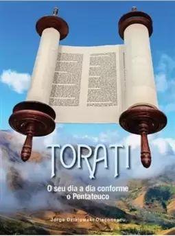 Torati - o Seu Dia a Dia Conforme o Pentateuco