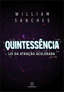 QUINTESSENCIA: LEI DA ATRAÇAO ACELERADA