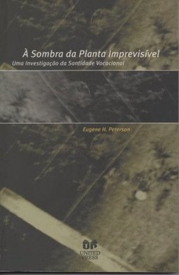 À Sombra da Planta Imprevisível