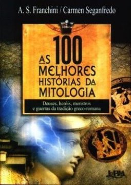 As 100 Melhores Historias Da Mitologia