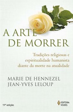 A arte de morrer: tradições religiosas e espiritualidade humanista diante da morte na atualidade