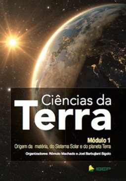 Ciências da Terra - Módulo 1: origem da matéria, do sistema solar e do planeta Terra