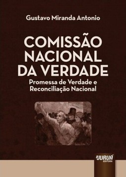 Comissão Nacional da Verdade - Promessa de Verdade e Reconciliação Nacional