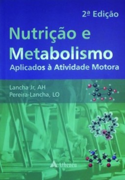 Nutrição e metabolismo: aplicados à atividade motora