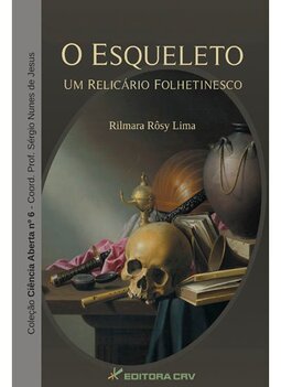 O esqueleto: um relicário folhetinesco