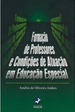 Formação de Professores e Condições de Atuação em Educação Especial