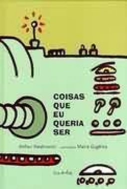 Coisas que Eu Queria Ser