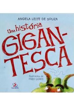 História Gigantesca, Uma