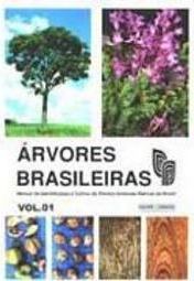 Ã?rvores Brasileiras: Manual de Identificação e Cultivo de..... - vol.