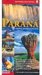 Paraná Brasil: Turístico, Ecológico e Cultural