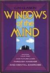 Windows of the Mind: Descobrindo o seu passado e futuro vivendo através de massagem e exercícios mentais