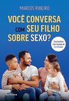 Você conversa com seu filho sobre sexo?: Para famílias com criança de 0 a 10 anos