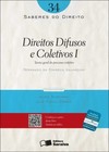 Direitos difusos e coletivos I: teoria geral do processo coletivo