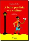 Bala Perdida E O Violino, A