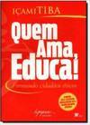 Quem Ama, Educa! Formando Cidadãos éticos