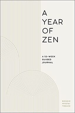 A Year of Zen: A 52-Week Guided Journal