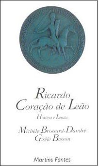 Ricardo Coração de Leão: História e Lenda