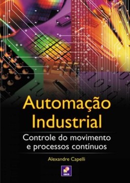 Automação industrial: controle do movimento e processos contínuos