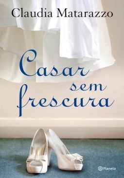 CASAR SEM FRESCURA