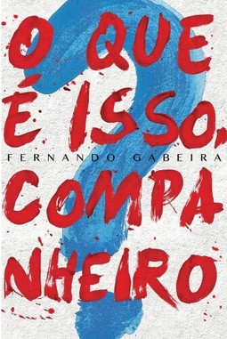 O que é isso, companheiro?