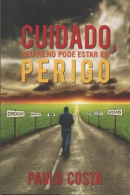 Cuidado, Seu Filho Pode Estar em Perigo