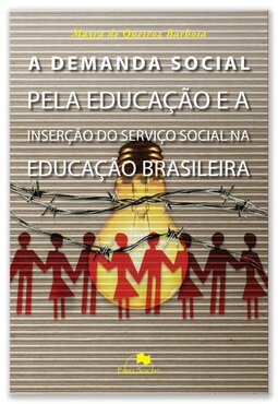 A demanda social pela educação: e a inserção do serviço social na educação brasileira