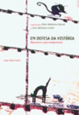 Em Defesa da História: Marxismo e Pós-Modernismo