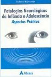Patologias Neurológicas da Infância e Adolescência: Aspectos Práticos