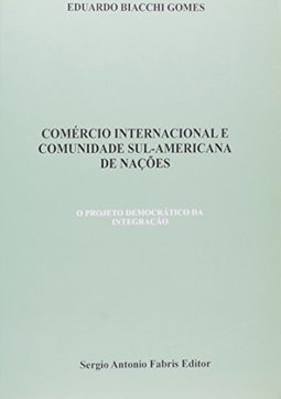 Comércio Internacional e Comunidade Sul-Americana de Nações