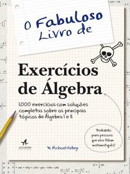 O Fabuloso Livro De Exercicios De Algebra