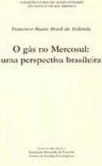 O Gás no Mercosul: uma Perspectiva Brasileira