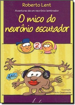 O Mico do Neurônio Escutador