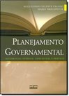 PLANEJAMENTO GOVERNAMENTAL: Referencial Teórico, Conceitual e Prático