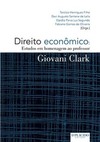 Direito econômico: estudos em homenagem ao professor Giovani Clark