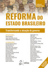 Reforma do estado brasileiro: transformando a atuação do governo