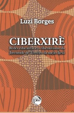 Ciberxirè: redes educativas e o ciberativismo da juventude de terreiro da nação Ijexá
