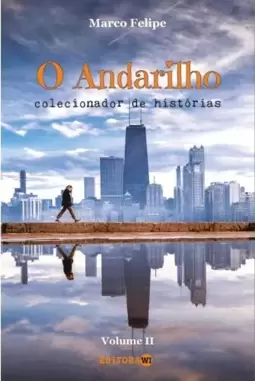 O andarilho colecionador de histórias - vol. 2