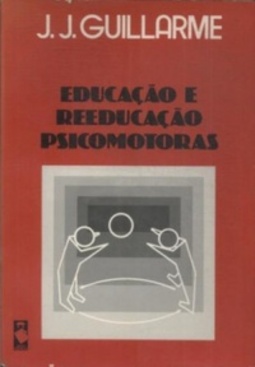 EDUCAÇÃO E REEDUCAÇÃO PSICOMOTORAS
