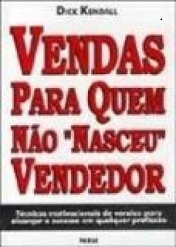 Vendas para Quem Não Nasceu Vendedor