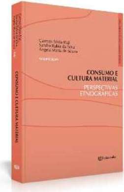 CONSUMO E CULTURA MATERIAL: PERSPECTIVAS ETNOGRÁFICAS