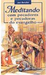 Meditando com Pecadores e Pecadoras do Evangelho