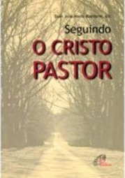 Seguindo o Cristo Pastor