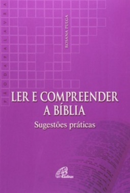 Ler e Compreender a Bíblia (Pão da Palavra)