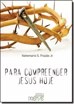 Para Compreender Jesus Hoje