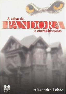 A Caixa de Pandora e Outras Histórias