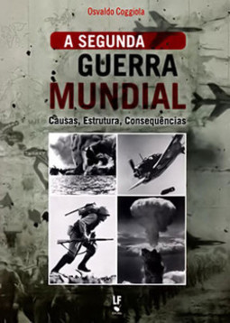 A segunda guerra mundial: causas, estruturas, consequências