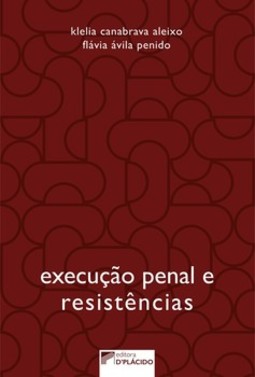 Execução penal e resistências
