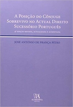 A posição do cônjuge sobrevivo no actual direito sucessório português
