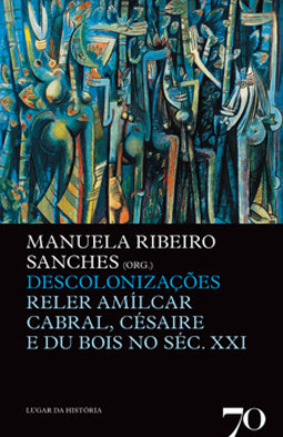 Descolonizações: reler Amílcar Cabral, Césaire e Du Bois no séc. XXI