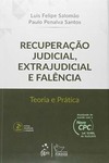 Recuperação judicial, extrajudicial e falência: Teoria e prática